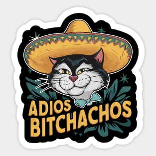 Adios Bitchachos Sticker